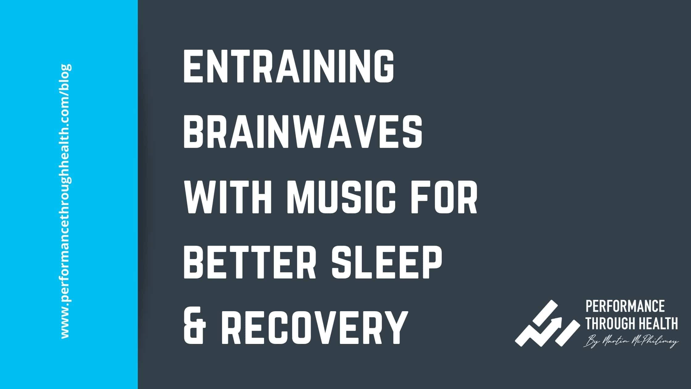 Entraining Brainwave for Sleep Quality