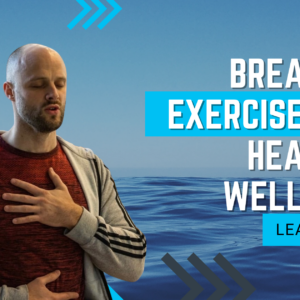 Breathing Exercises for Health & Wellbeing